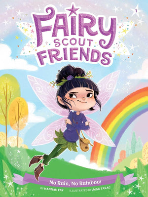 No Rain, No Rainbow (Fairy Scout Friends)