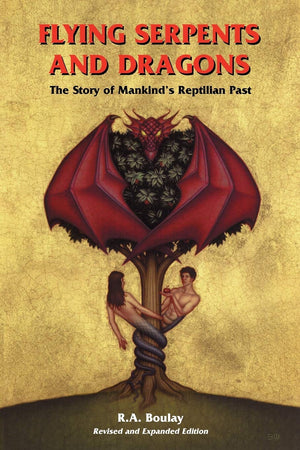 Flying Serpents and Dragons: The Story of Mankind's Reptilian Past,Used