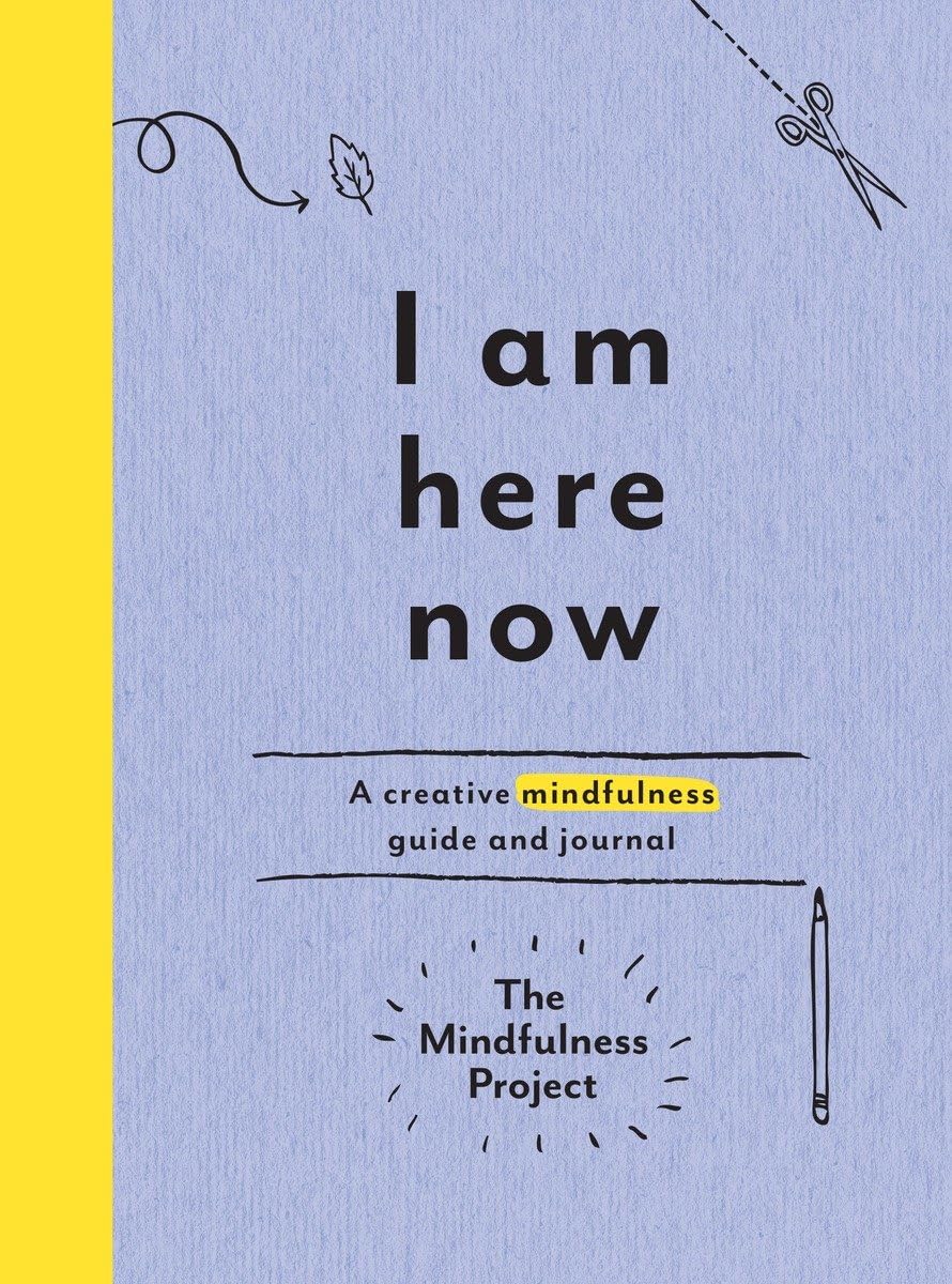 I Am Here Now: A Creative Mindfulness Guide and Journal,Used