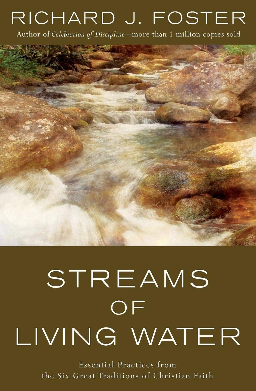 Streams Of Living Water: Celebrating The Great Traditions Of Christian Faith,New