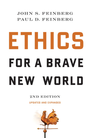 Ethics for a Brave New World, Second Edition (Updated and Expanded),New