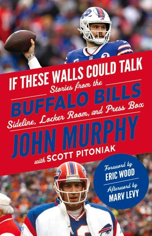 If These Walls Could Talk: Buffalo Bills: Stories From The Buffalo Bills Sideline, Locker Room, And Press Box,Used