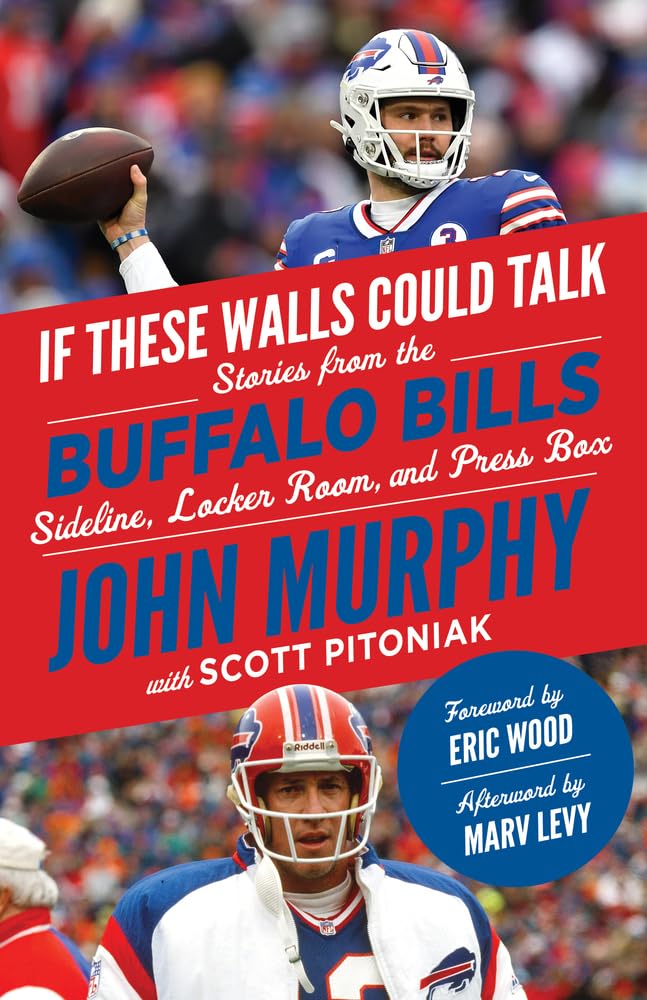 If These Walls Could Talk: Buffalo Bills: Stories From The Buffalo Bills Sideline, Locker Room, And Press Box,Used
