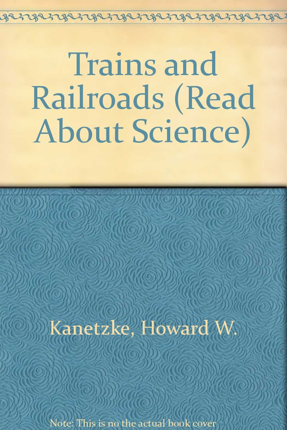 Trains and Railroads (Read About Science),Used