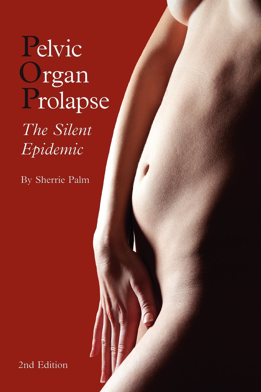 Pelvic Organ Prolapse: The Silent Epidemic