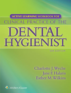 Active Learning Workbook for Clinical Practice of the Dental Hygienist,Used