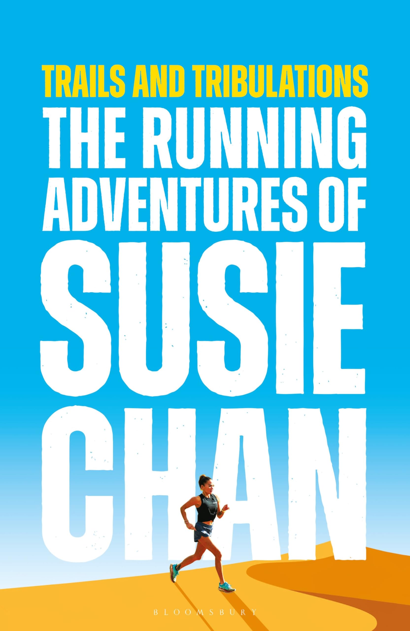 Trails And Tribulations: The Running Adventures Of Susie Chan,Used