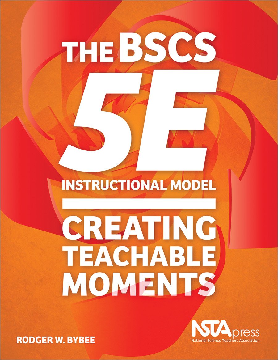 The BSCS 5E Instructional Model: Creating Teachable Moments,Used