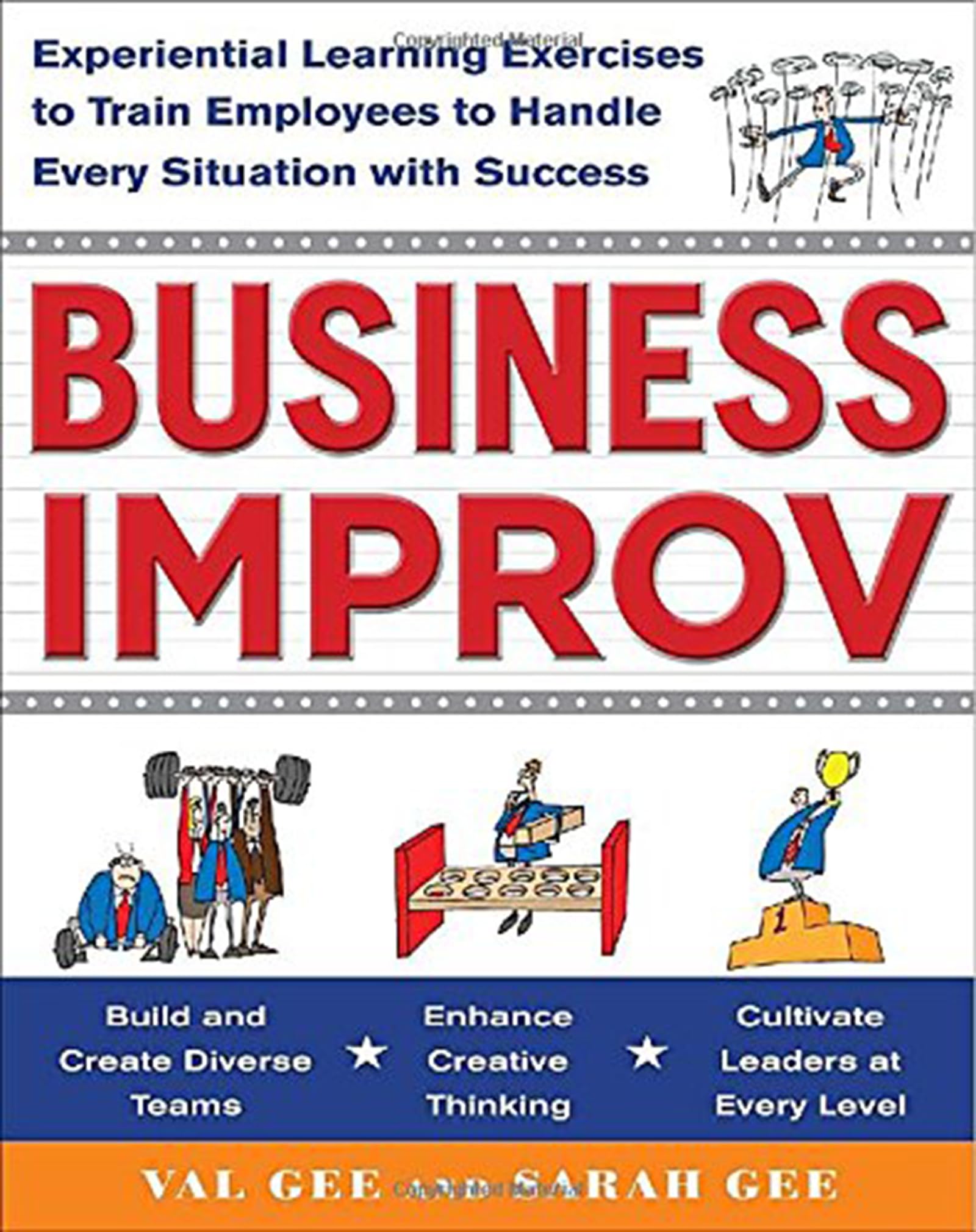 Business Improv: Experiential Learning Exercises to Train Employees to Handle Every Situation with Success,Used