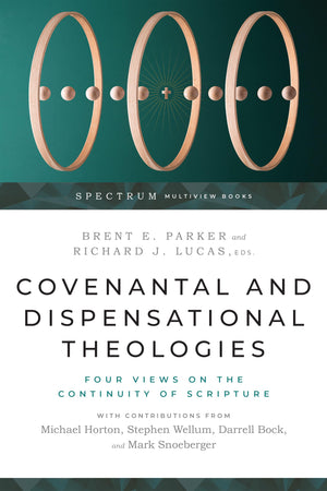 Covenantal and Dispensational Theologies: Four Views on the Continuity of Scripture (Spectrum Multiview Book Series),Used