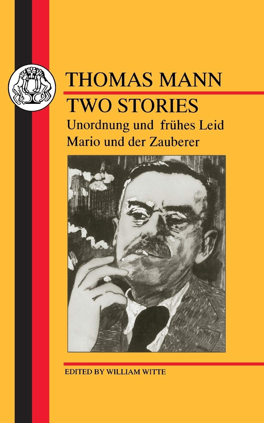 Mann: Two Stories: Unordnung Und Fruhes Leid/Mario Und Der Zauberer (German Texts),Used
