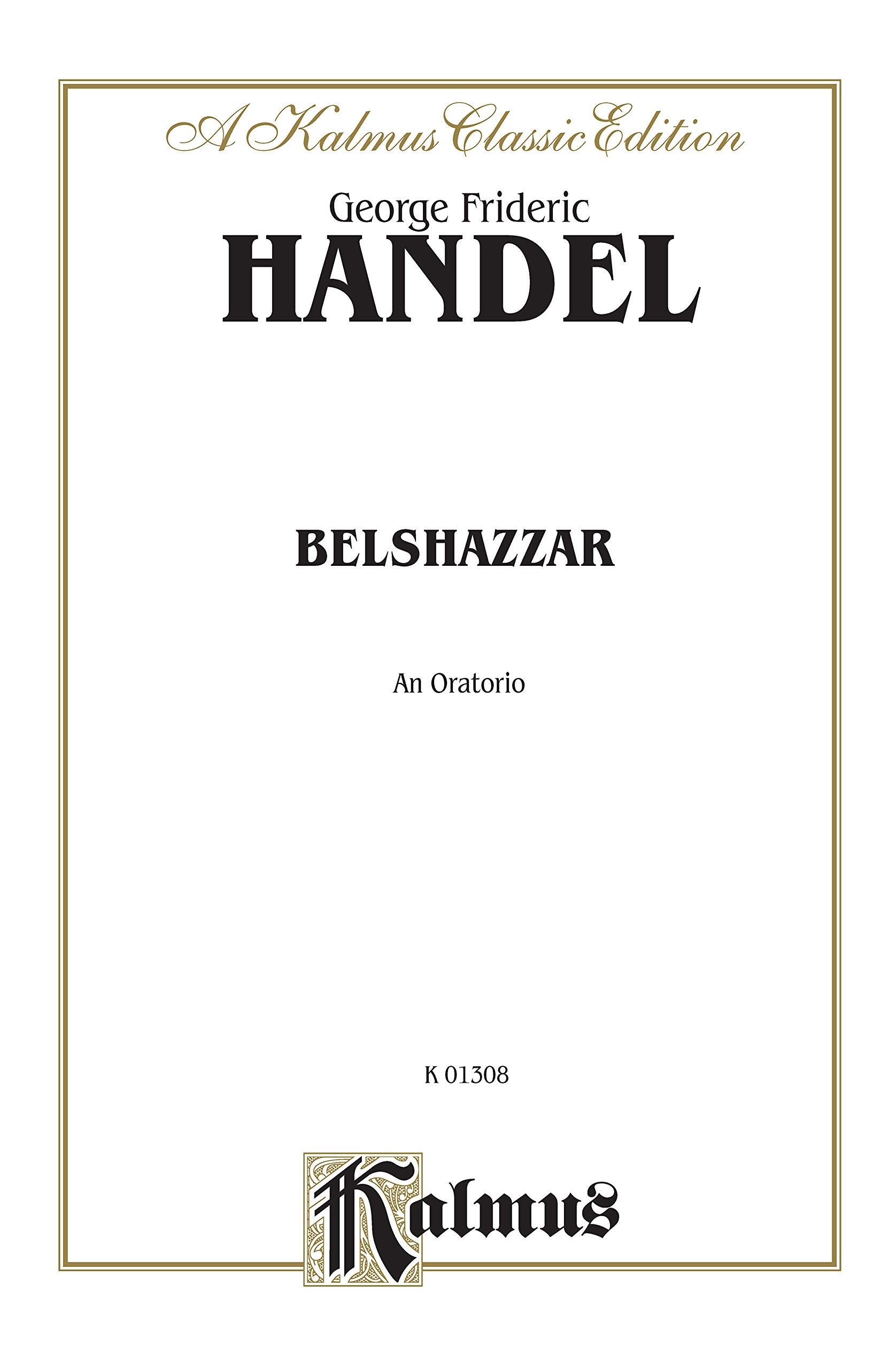 Belshazzar (1745): SATB or SAATTB with SAATTB Soli (German, English Language Edition), Miniature Score (Kalmus Edition) (German ,Used