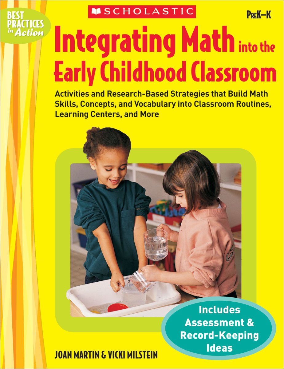 Integrating Math Into The Early Childhood Classroom: Activities And Researchbased Strategies That Build Math Skills, Concepts,