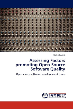Assessing Factors promoting Open Source Software Quality: Open source softwares develoopment issues,Used