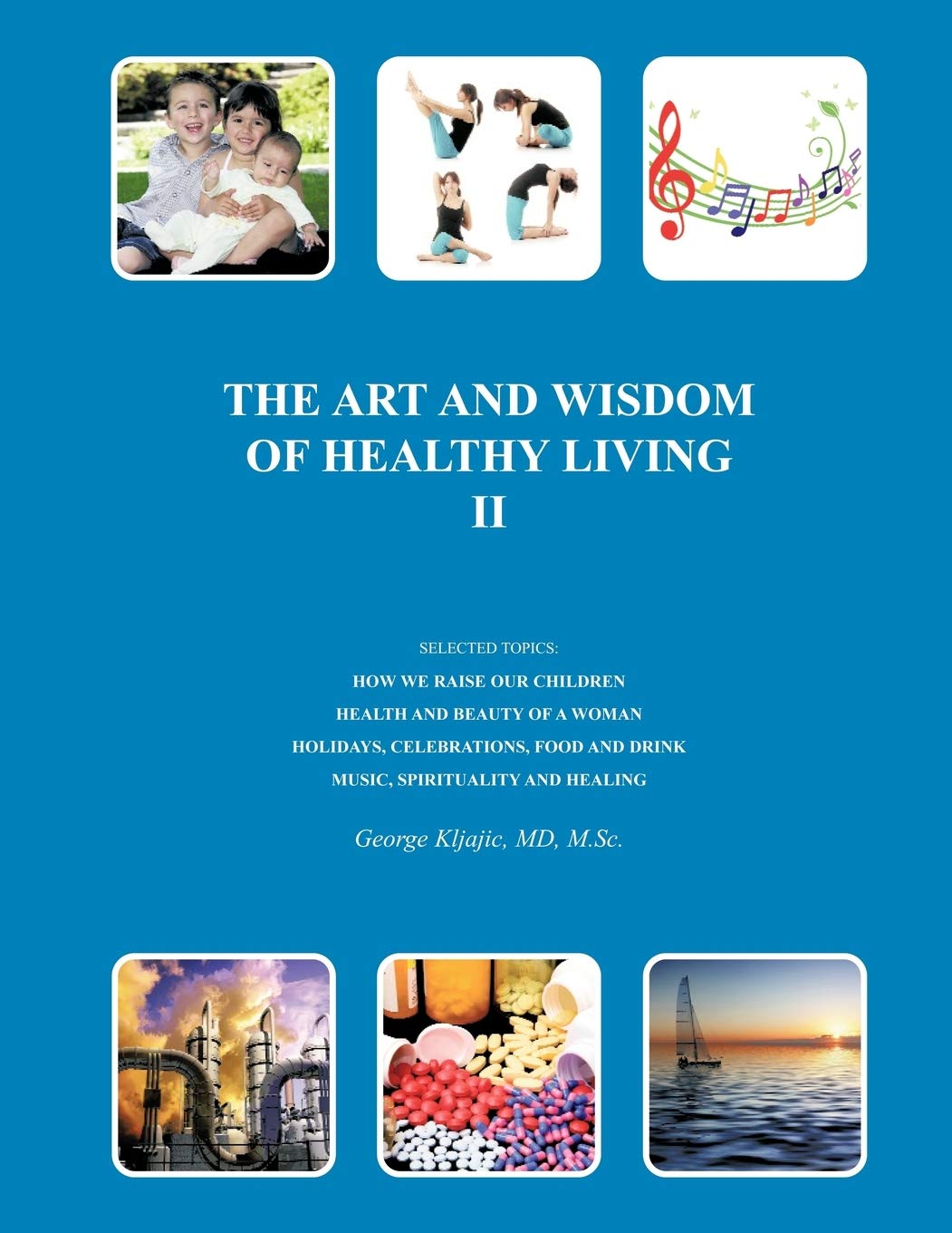 The Art And Wisdom Of Healthy Living Ii,Used
