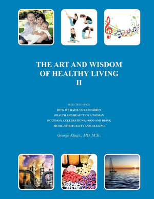 The Art And Wisdom Of Healthy Living Ii,Used