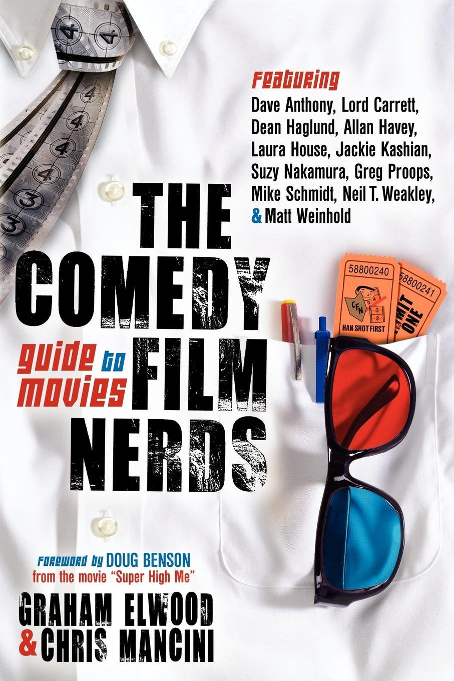The Comedy Film Nerds Guide to Movies: Featuring Dave Anthony, Lord Carrett, Dean Haglund, Allan Havey, Laura House, Jackie Kash,Used