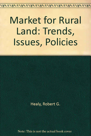 Market for Rural Land: Trends, Issues, Policies,Used