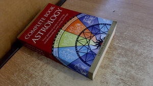 The Complete Book of Astrology : Your personal guide to learning understanding and using Astrology,Used