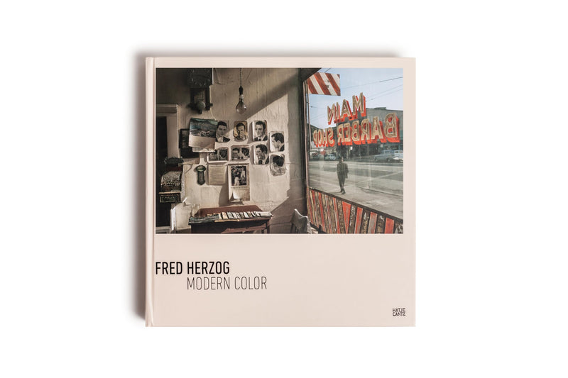 Fred Herzog: Modern Color,New