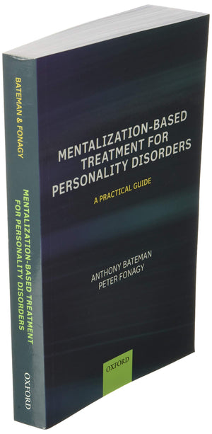 Mentalization Based Treatment for Personality Disorders: A Practical Guide,Used
