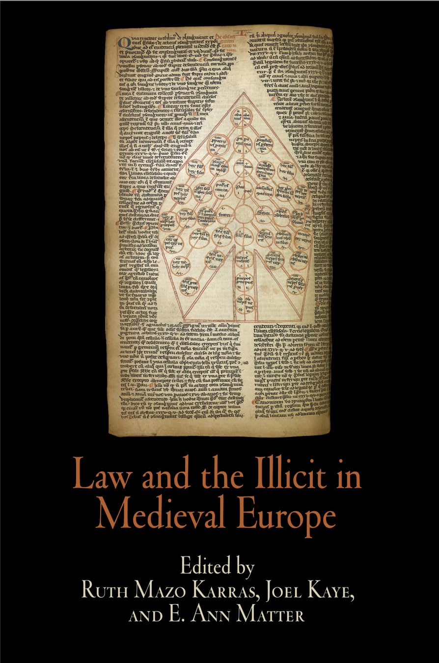 Law And The Illicit In Medieval Europe (The Middle Ages Series),New