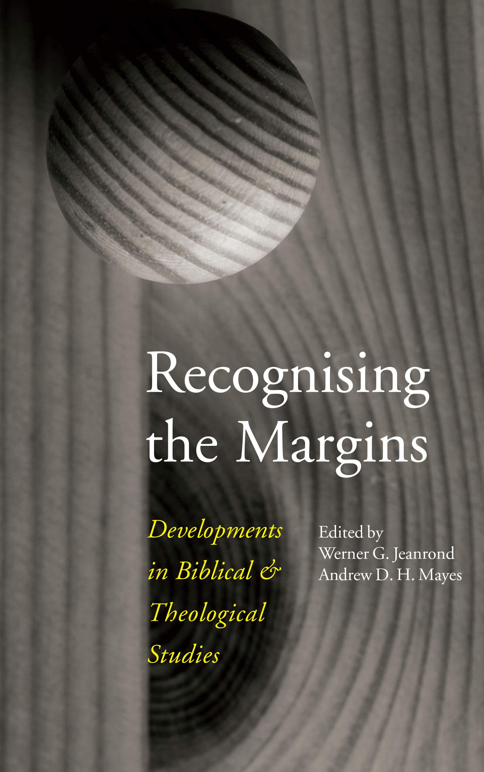 Recognising The Margins: Developments In Biblical And Theological Studies