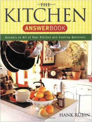 Kitchen Answer Book: 5,000 Answers to All of Your Kitchen and Cooking Questions (Capital Ideas),New
