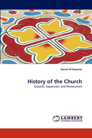 History of the Church: Growth, Expansion and Persecution,Used