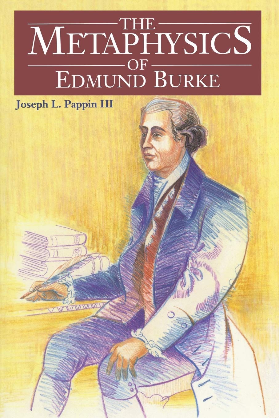The Metaphysics Of Edmund Burke,Used