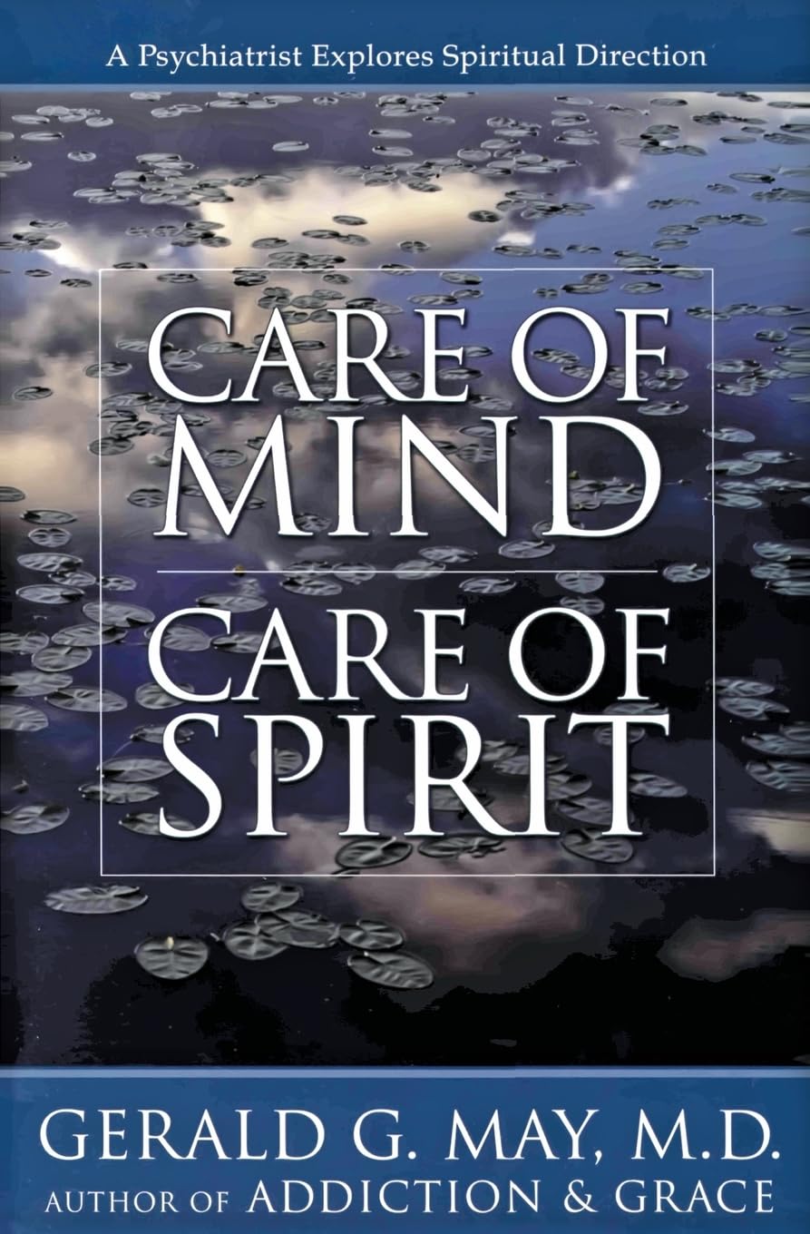 Care of Mind/Care of Spirit: A Psychiatrist Explores Spiritual Direction,Used