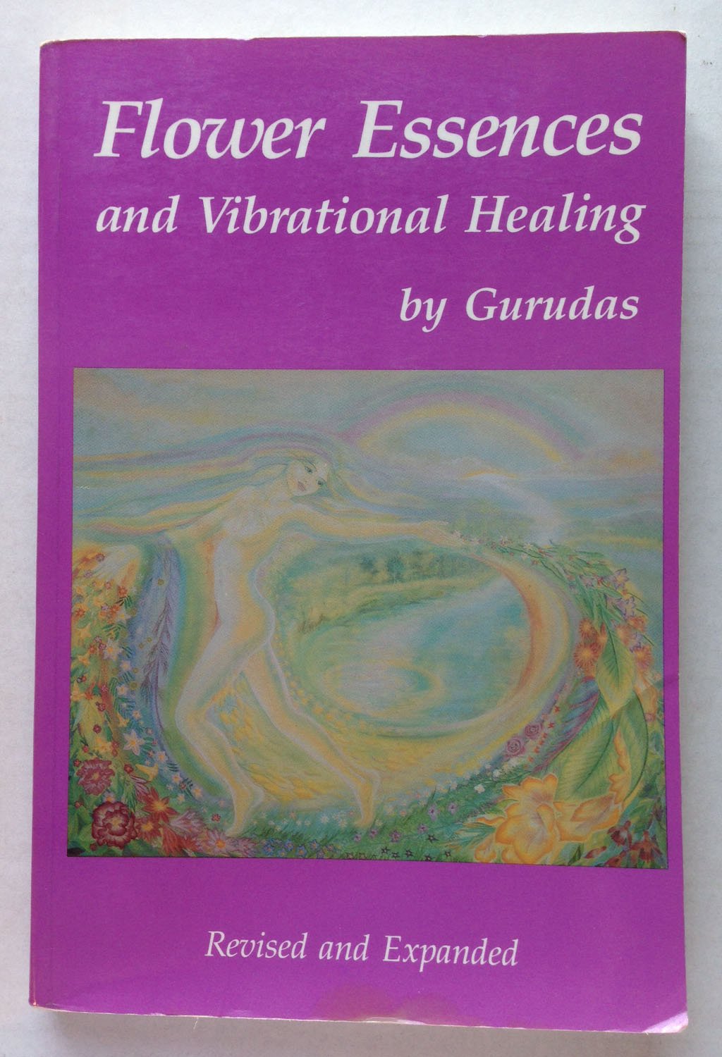 Flower Essences and Vibrational Healing,New
