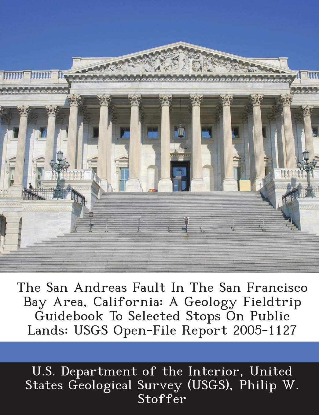 The San Andreas Fault in the San Francisco Bay Area, California: A Geology Fieldtrip Guidebook to Selected Stops on Public Lands,New