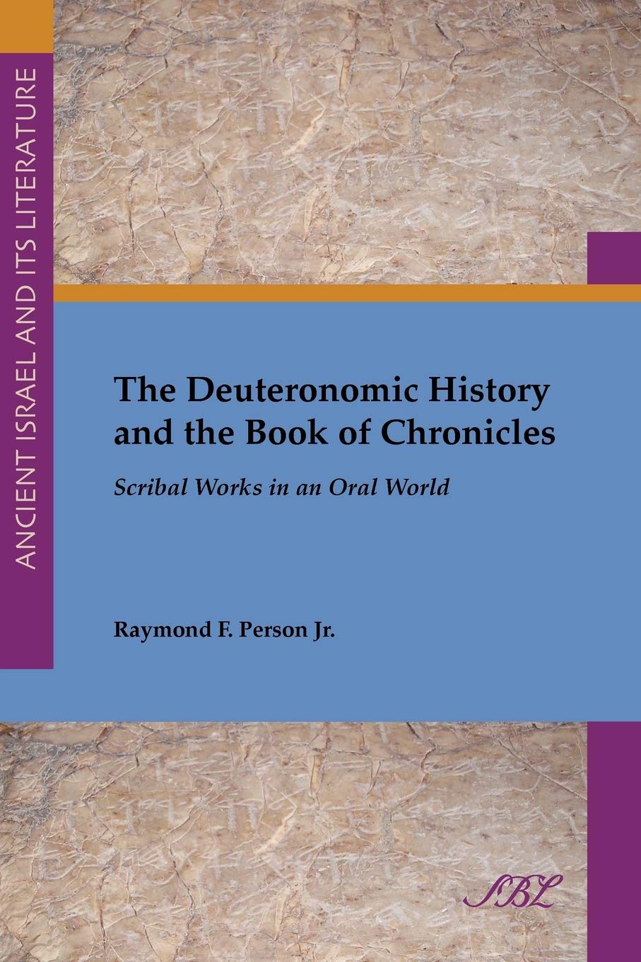 The Deuteronomic History and the Book of Chronicles: Scribal Works in an Oral World (Society of Biblical Literature. Ancient Isr,Used