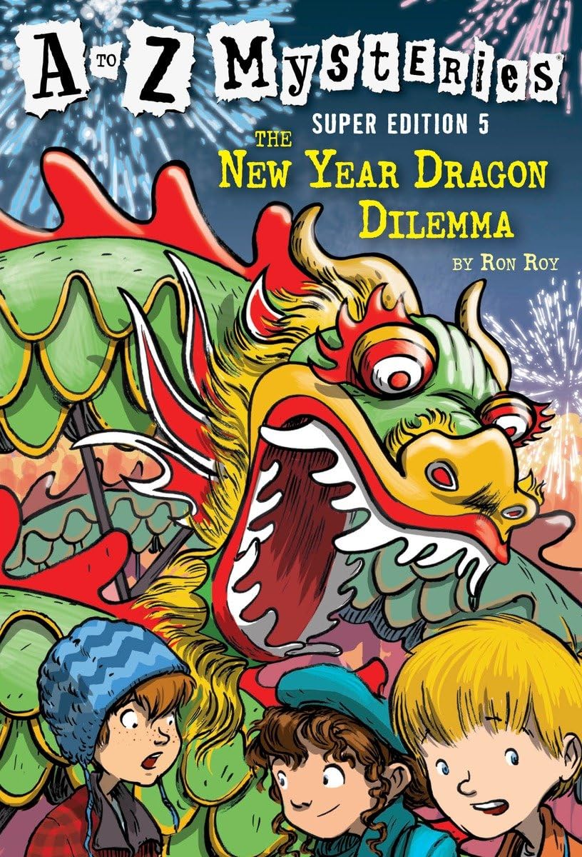 A To Z Mysteries Super Edition #5: The New Year Dragon Dilemma,New
