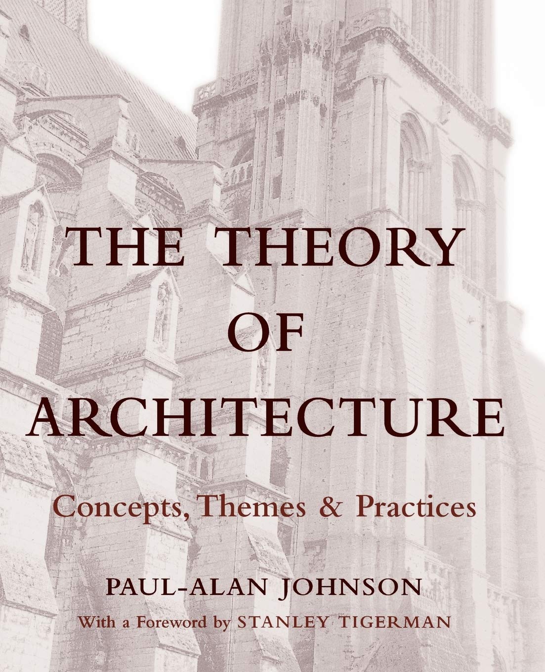 The Theory of Architecture: Concepts Themes & Practices,Used