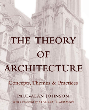 The Theory of Architecture: Concepts Themes & Practices,Used