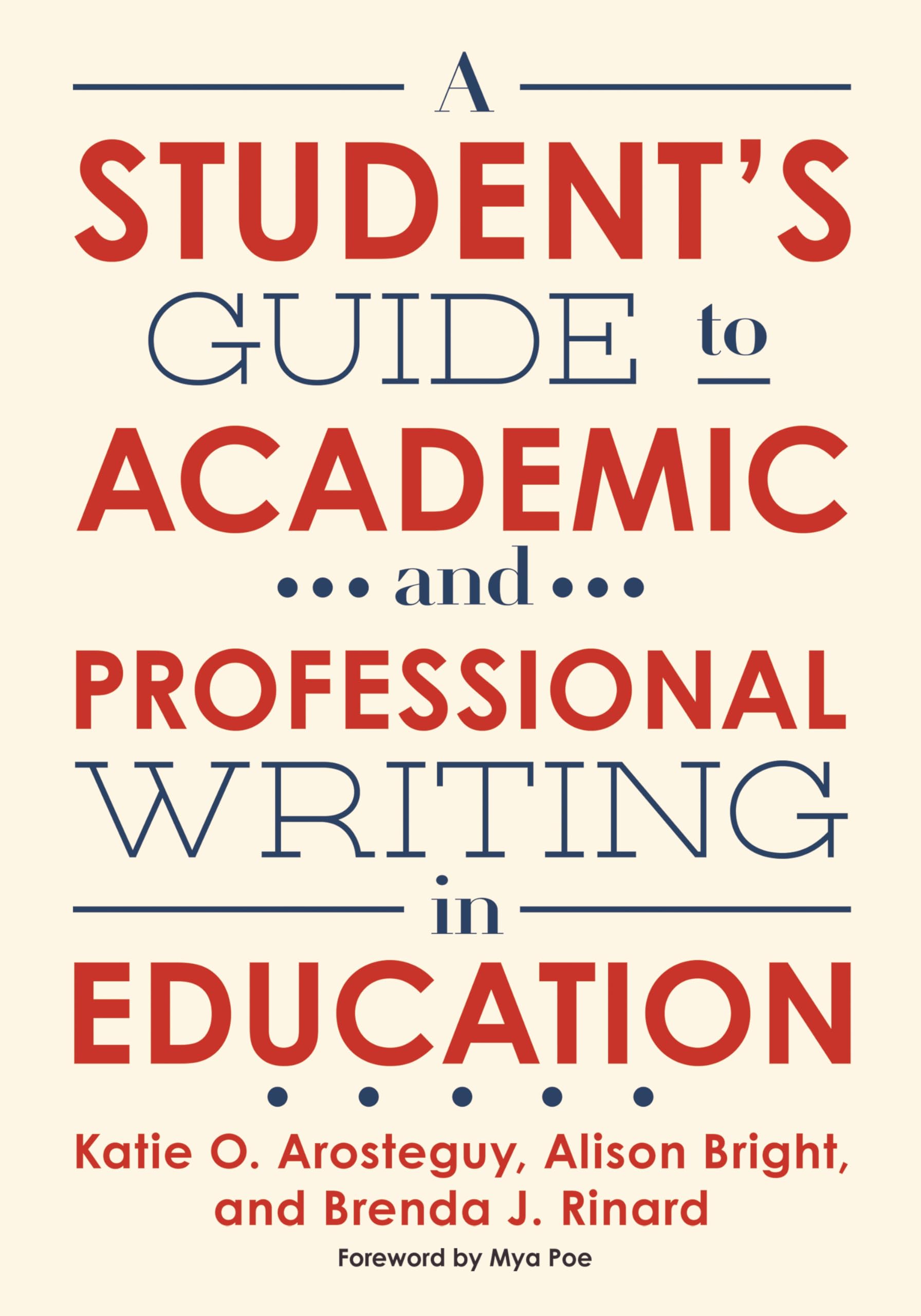 A Student's Guide to Academic and Professional Writing in Education,Used