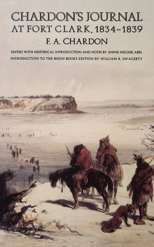 Chardon'S Journal At Fort Clark, 18341839,Used