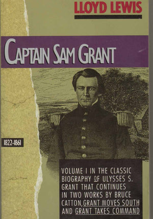 Captain Sam Grant/18221861 (Classic Biography Of Ulysses S. Grant, Vol. 1),New
