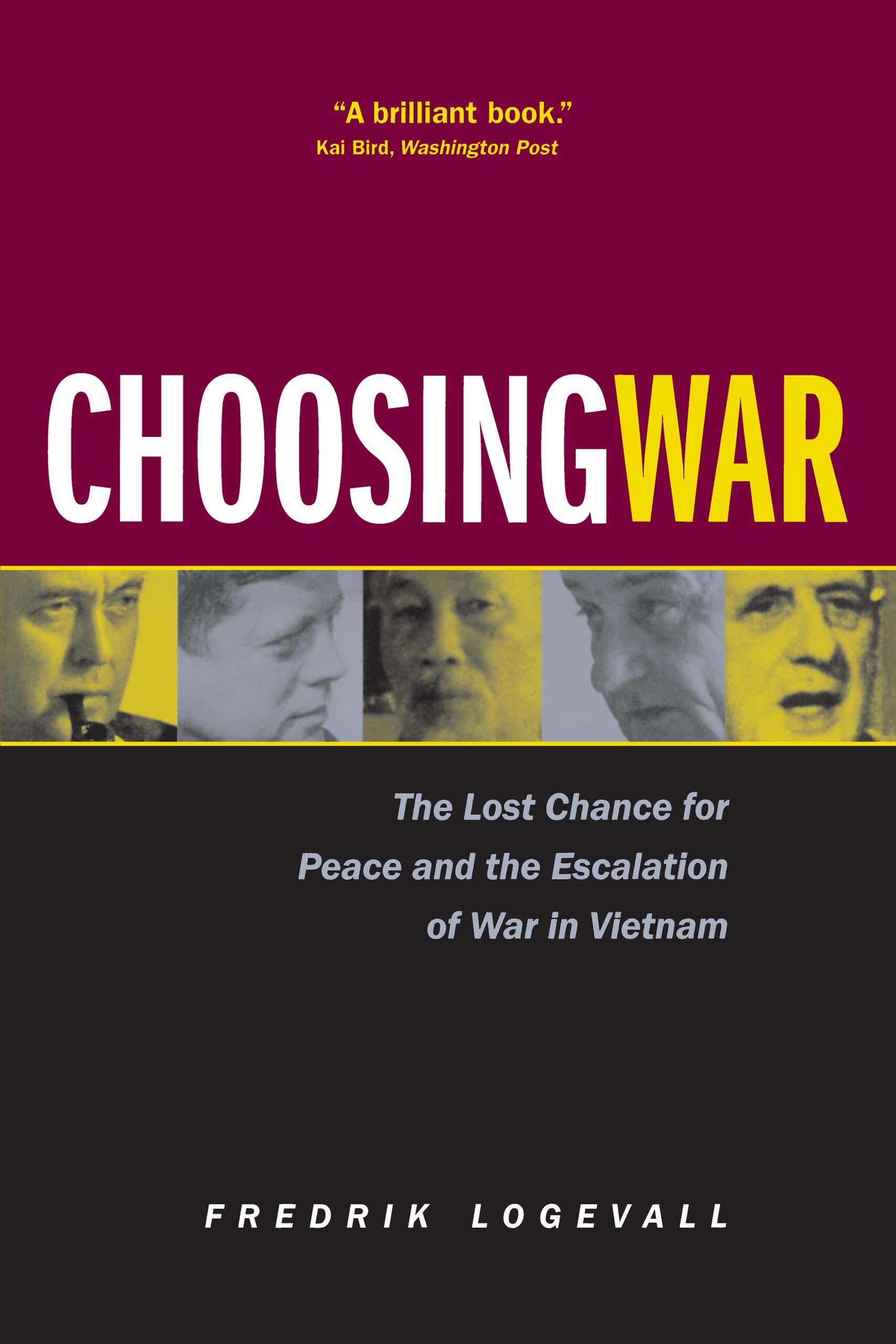 Choosing War: The Lost Chance For Peace And The Escalation Of War In Vietnam,Used