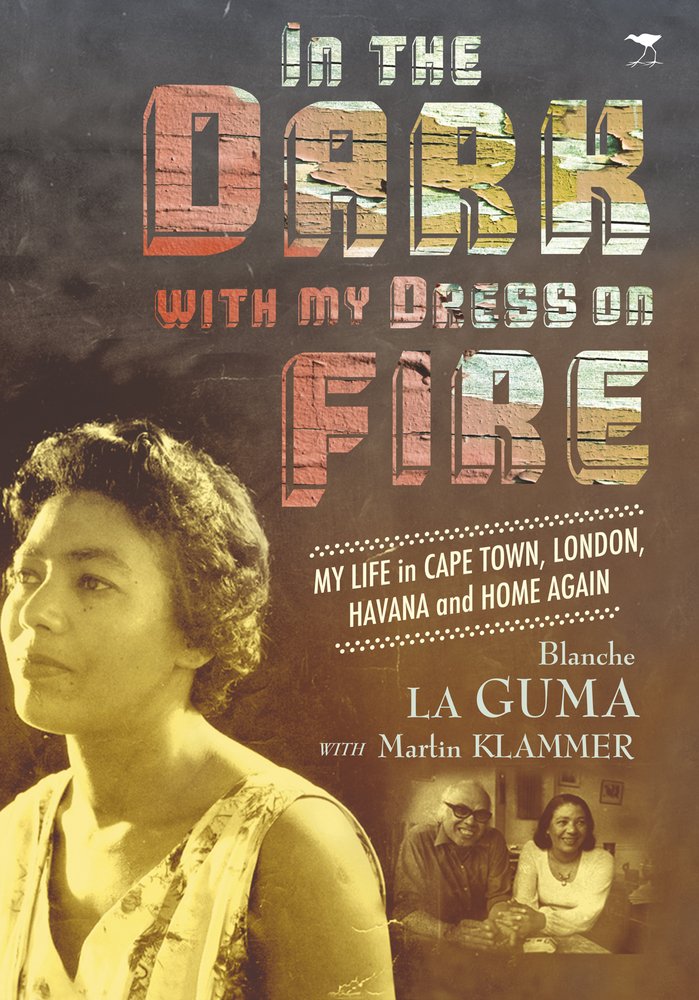 In the Dark with My Dress on Fire: My Life in Cape Town, London, Havana and Home Again,Used