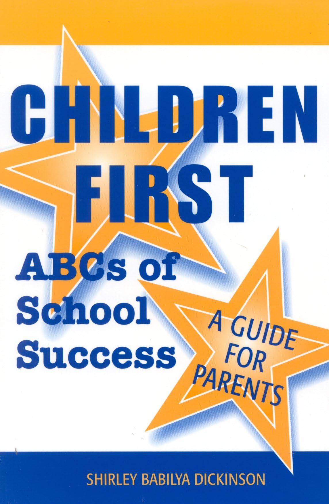 Children First: ABCs of School Success  A Guide for Parents (Scarecrow Education Book),Used