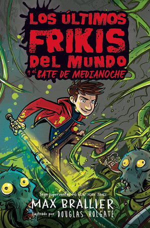 Los ltimos frikis del mundo y el bate de medianoche (Spanish Edition),Used