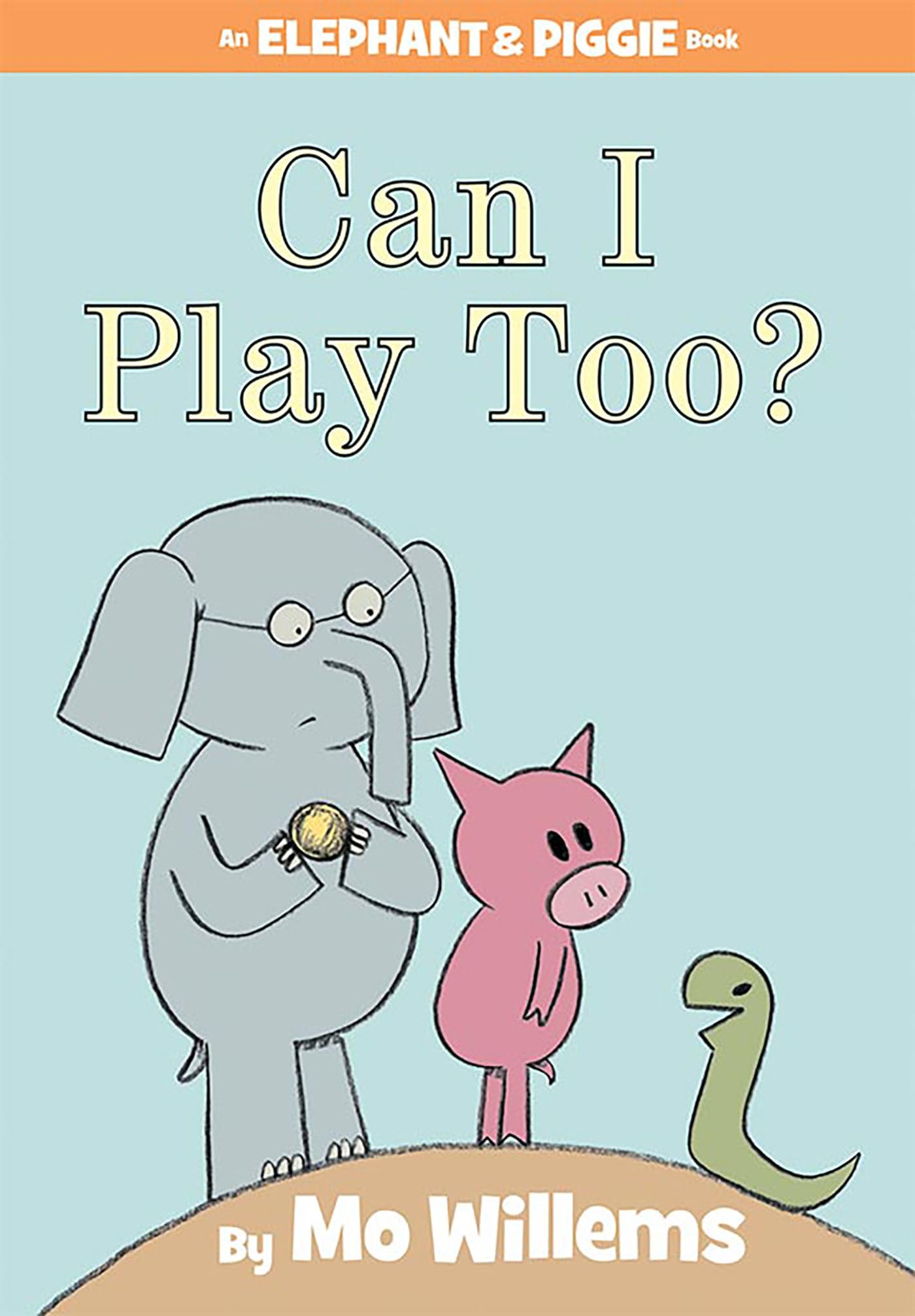 Can I Play Too?An Elephant and Piggie Book,New