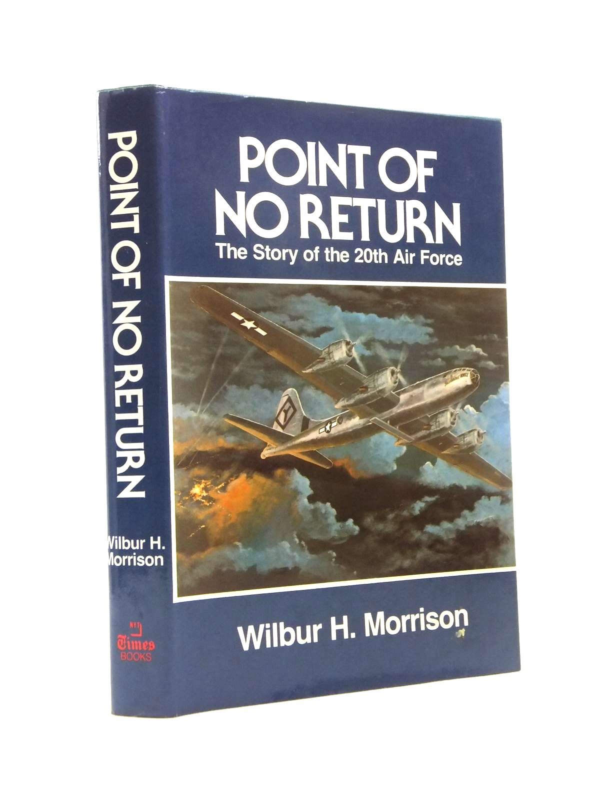 Point of No Return: the story of the Twentieth Air Force,Used