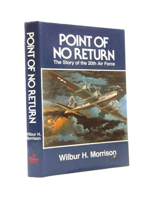 Point of No Return: the story of the Twentieth Air Force,Used