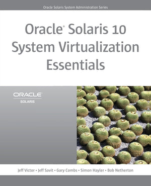 Oracle Solaris 10 System Virtualization Essentials (Oracle Solaris System Administration) (Oracle Solaris System Administration ,Used