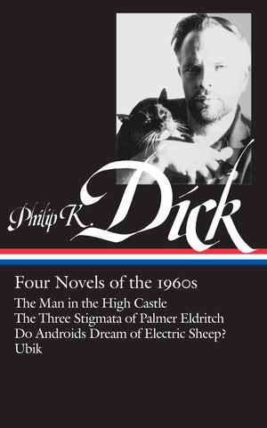 Philip K. Dick: Four Novels Of The 1960S