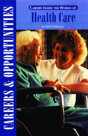 Careers Inside the World of Health Care (Careers and Opportunities),Used